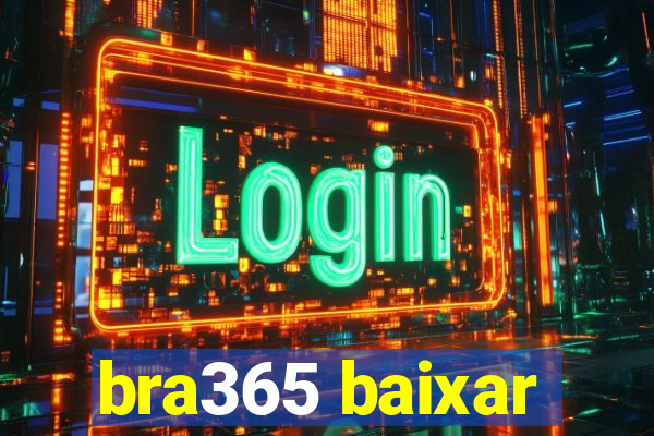 bra365 baixar